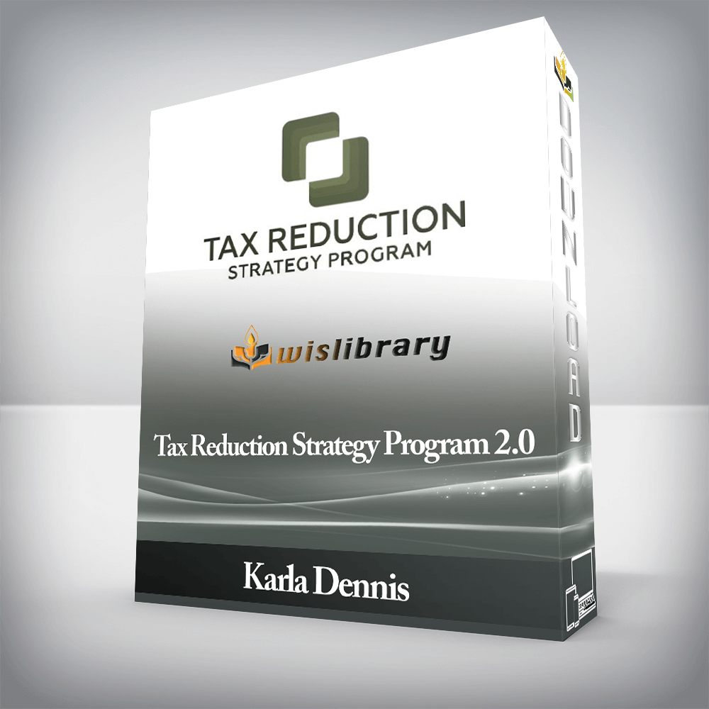 Karla Dennis - Tax Reduction Strategy Program 2.0