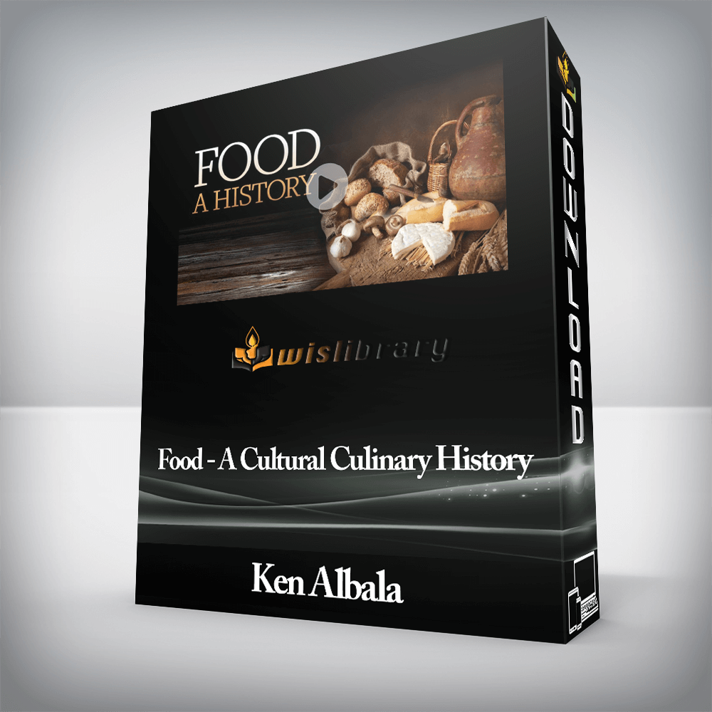 Ken Albala - Food - A Cultural Culinary History