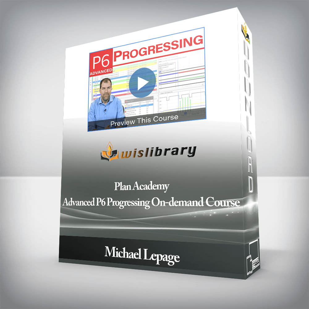 Michael Lepage - Plan Academy - Advanced P6 Progressing On-demand Course