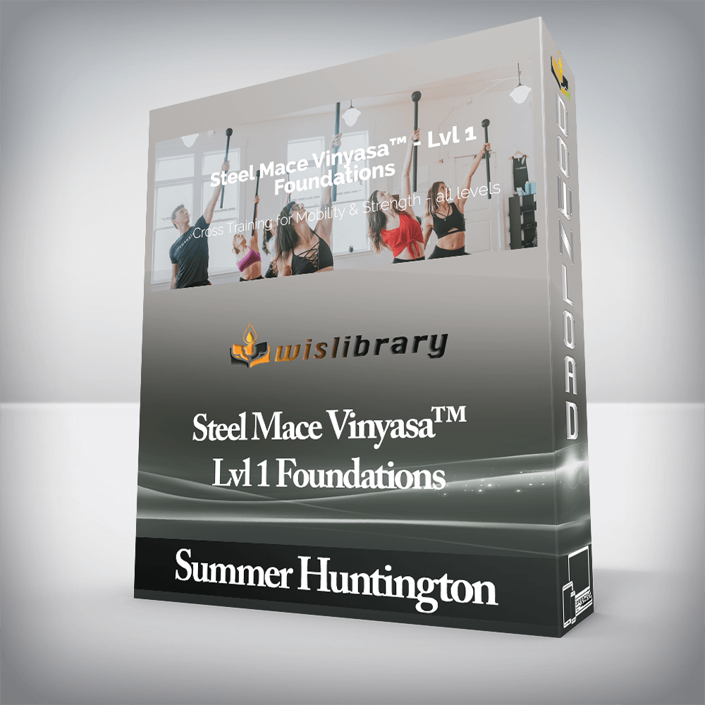 Summer Huntington - Steel Mace Vinyasa™ - Lvl 1 Foundations