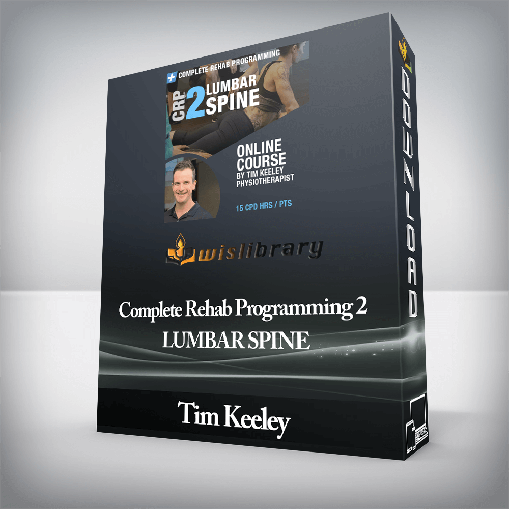 Tim Keeley - Complete Rehab Programming 2 LUMBAR SPINE