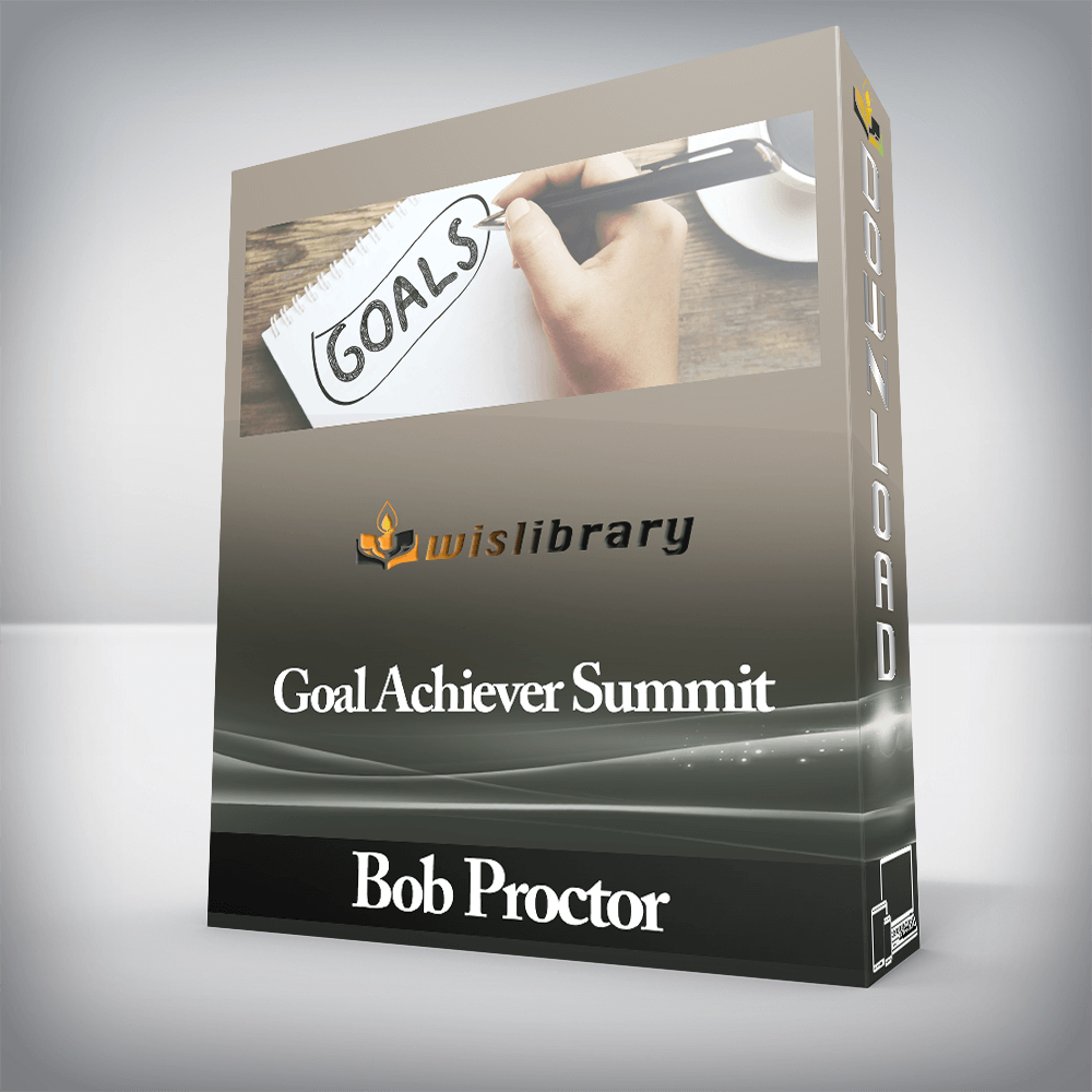 Bob Proctor - Goal Achiever Summit