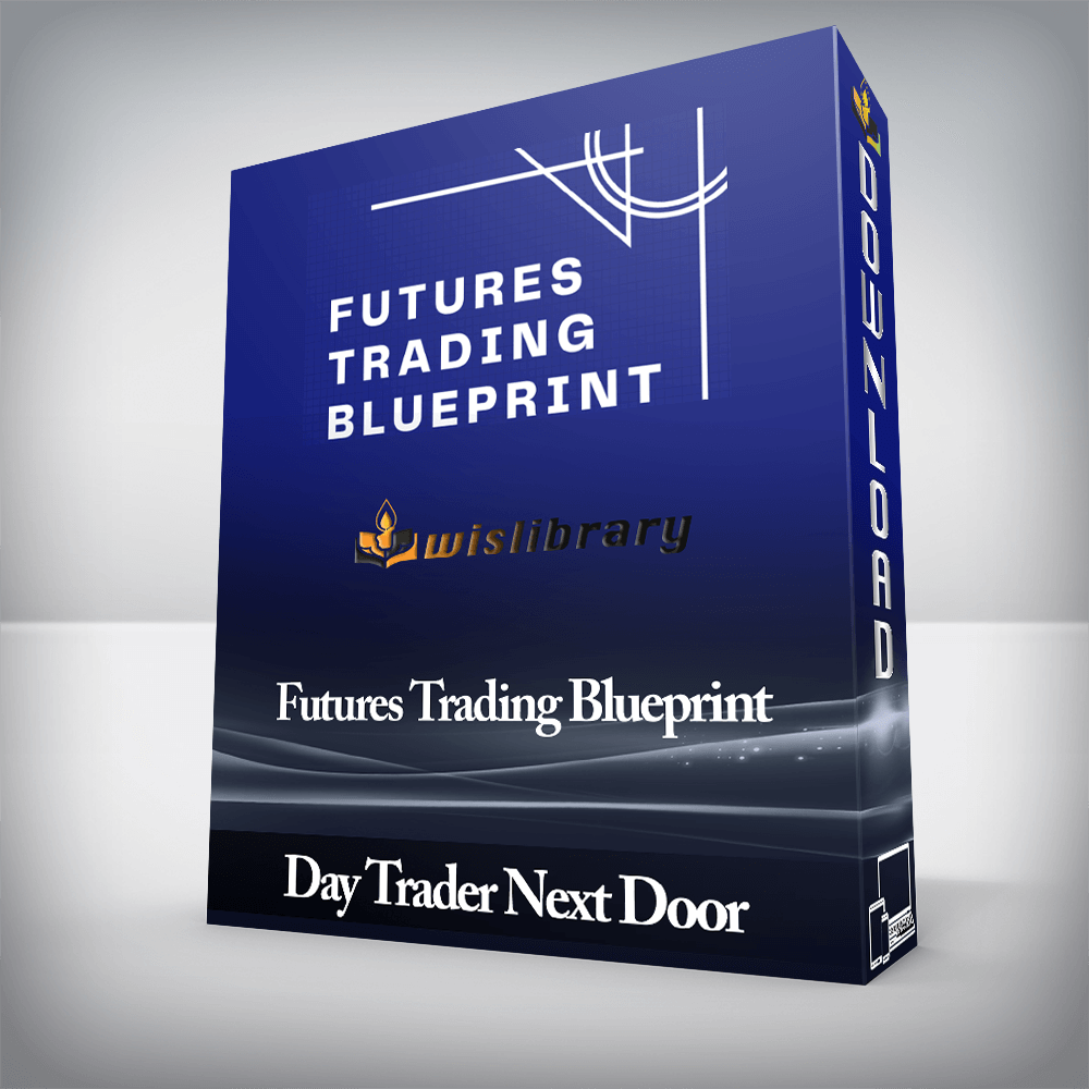 Day Trader Next Door - Futures Trading Blueprint