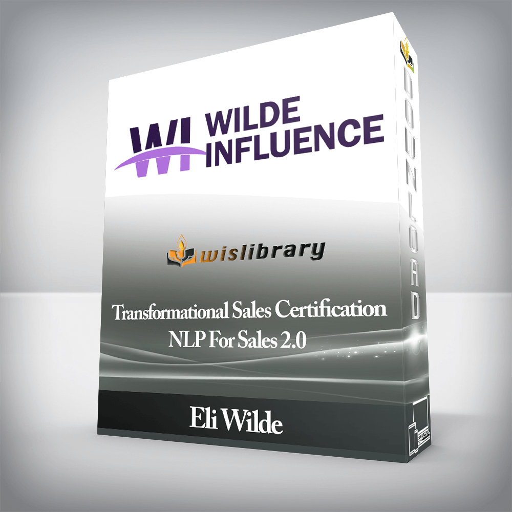 Eli Wilde - Transformational Sales Certification - NLP For Sales 2.0