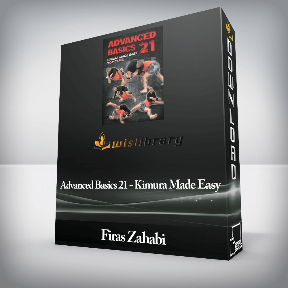 Firas Zahabi - Advanced Basics 21 - Kimura Made Easy