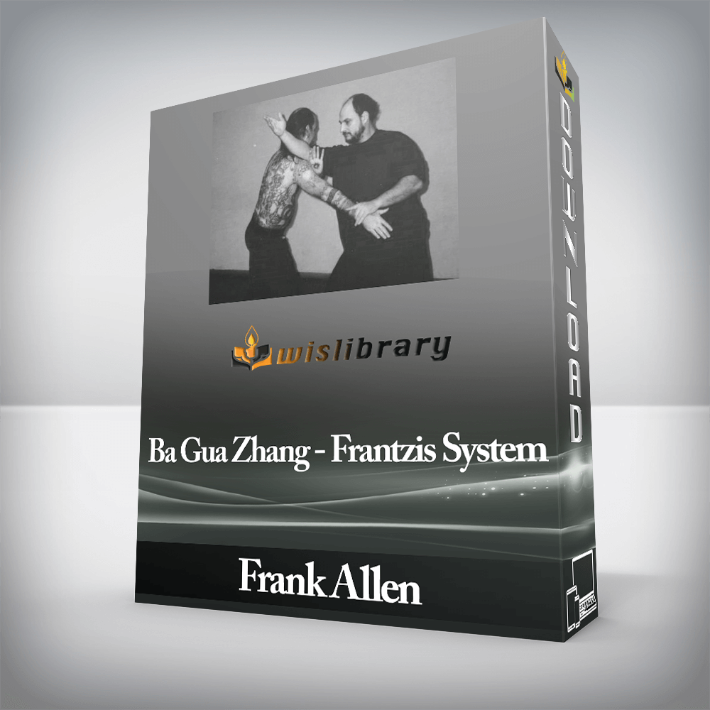 Frank Allen - Ba Gua Zhang - Frantzis System