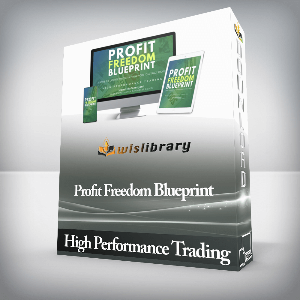 High Performance Trading - Profit Freedom Blueprint