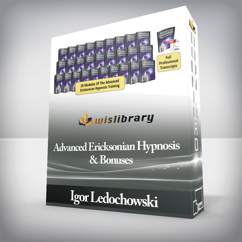 Igor Ledochowski - Advanced Ericksonian Hypnosis & Bonuses