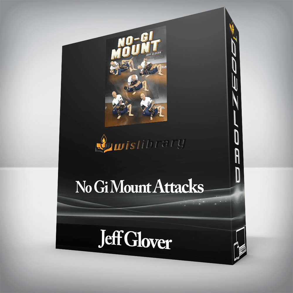 Jeff Glover - No Gi Mount Attacks