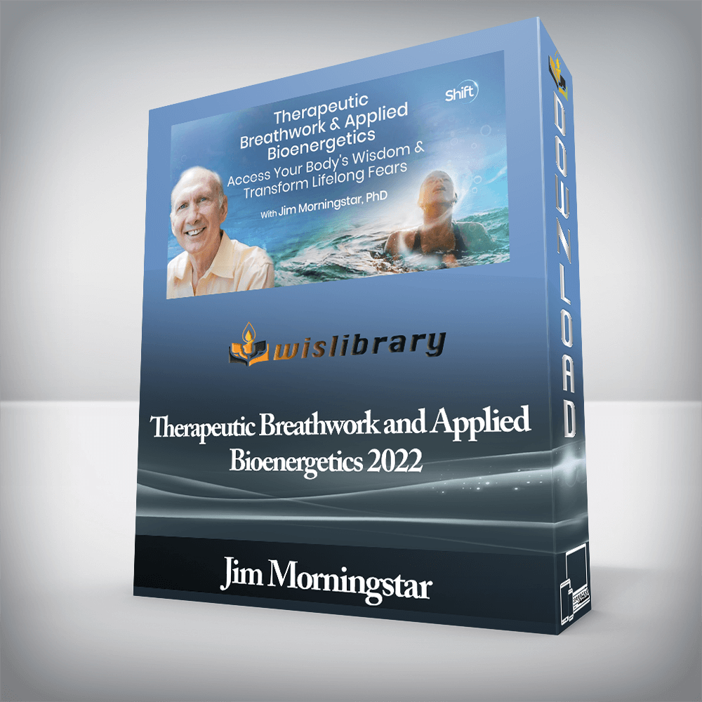 Jim Morningstar - Therapeutic Breathwork and Applied Bioenergetics 2022