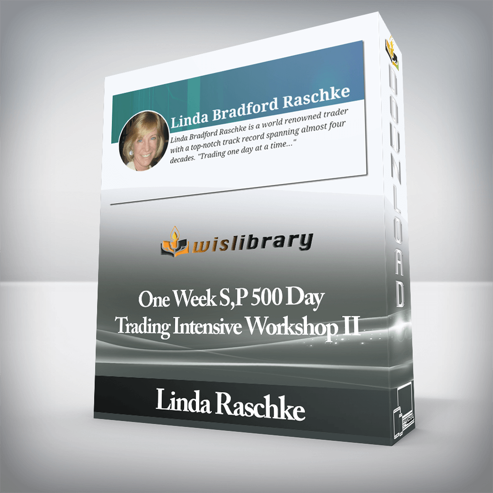 Linda Raschke - One Week S,P 500 Day Trading Intensive Workshop II