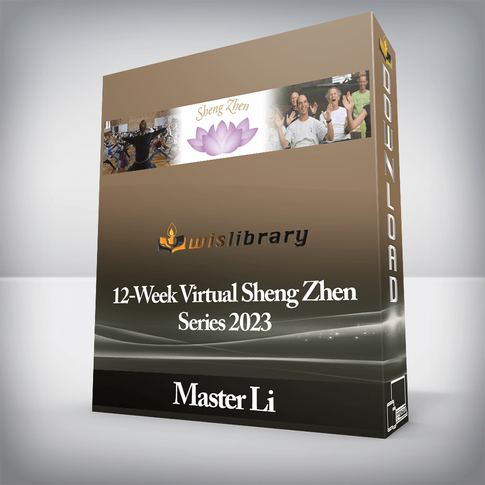 Master Li - 12-Week Virtual Sheng Zhen Series 2023