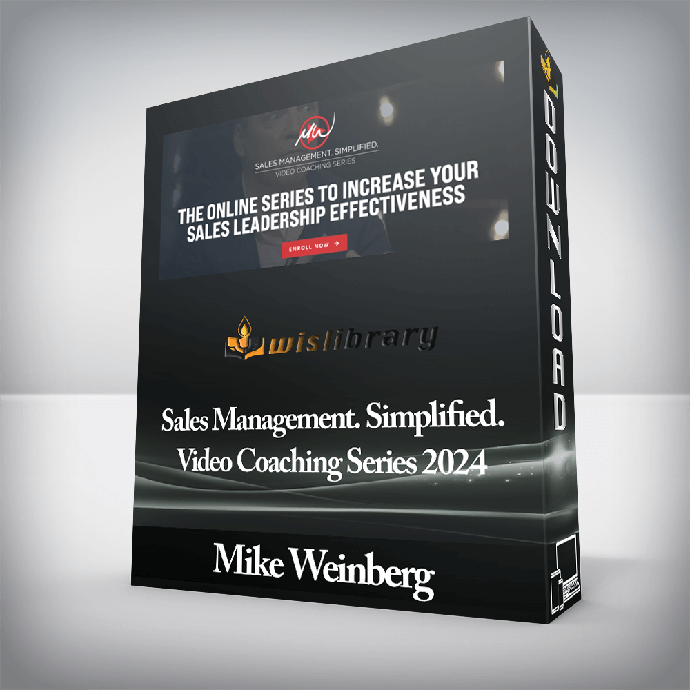 Mike Weinberg - Sales Management. Simplified. Video Coaching Series 2024