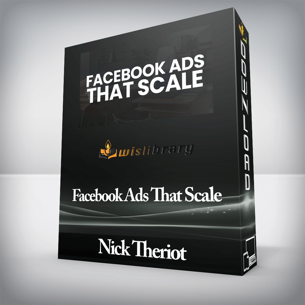 Nick Theriot - Facebook Ads That Scale