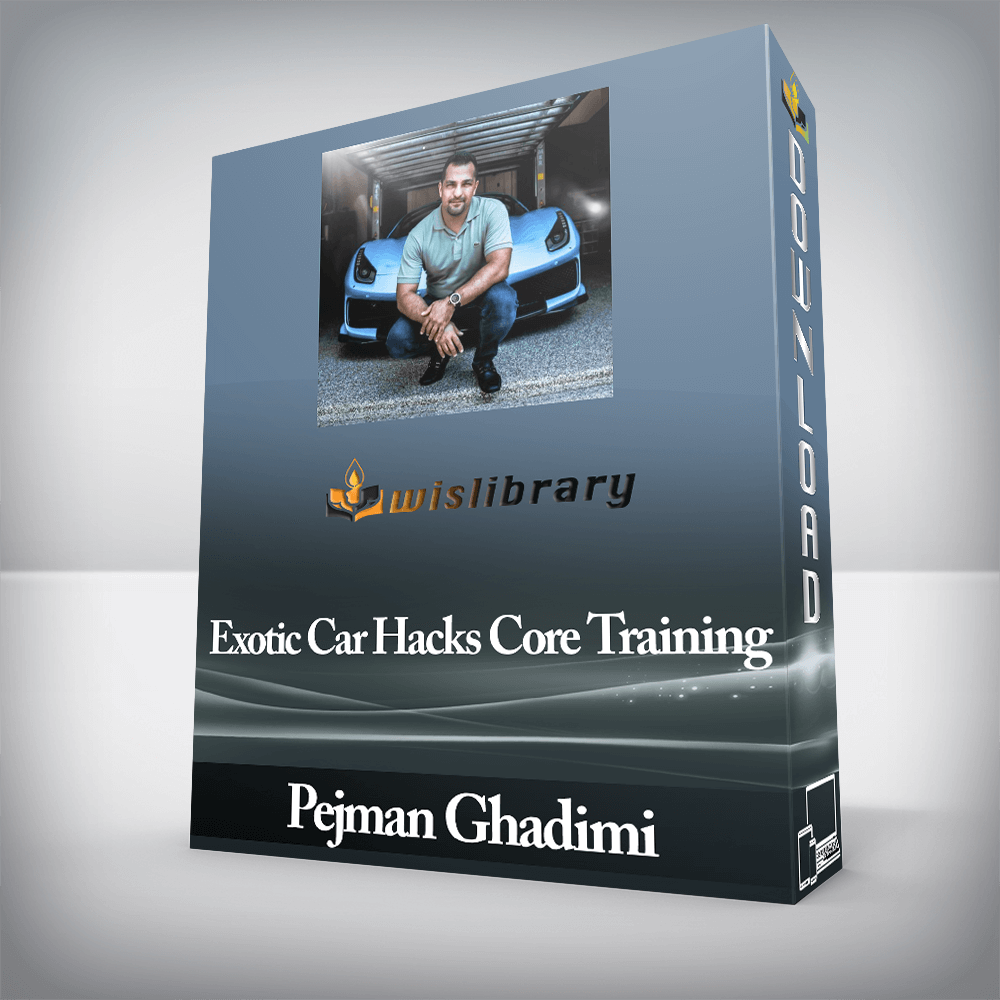 Pejman Ghadimi - Exotic Car Hacks Core Training