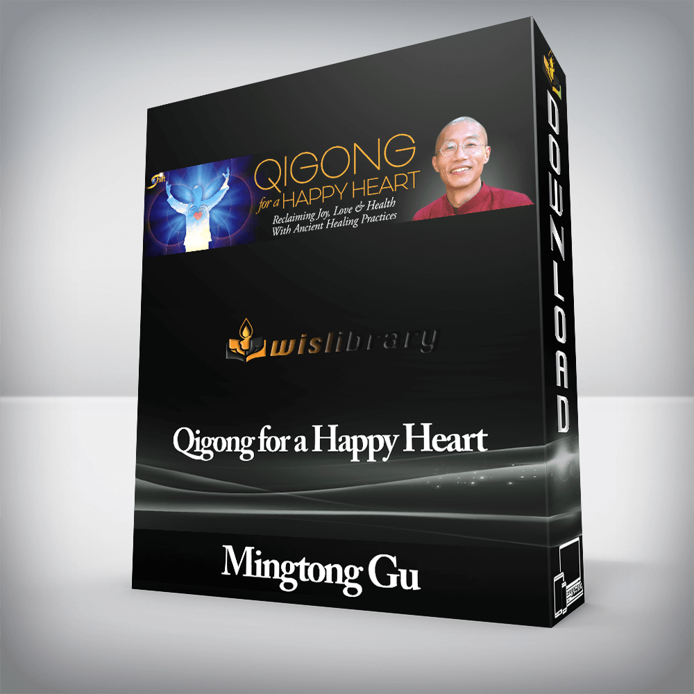 Qigong for a Happy Heart with Master Mingtong Gu