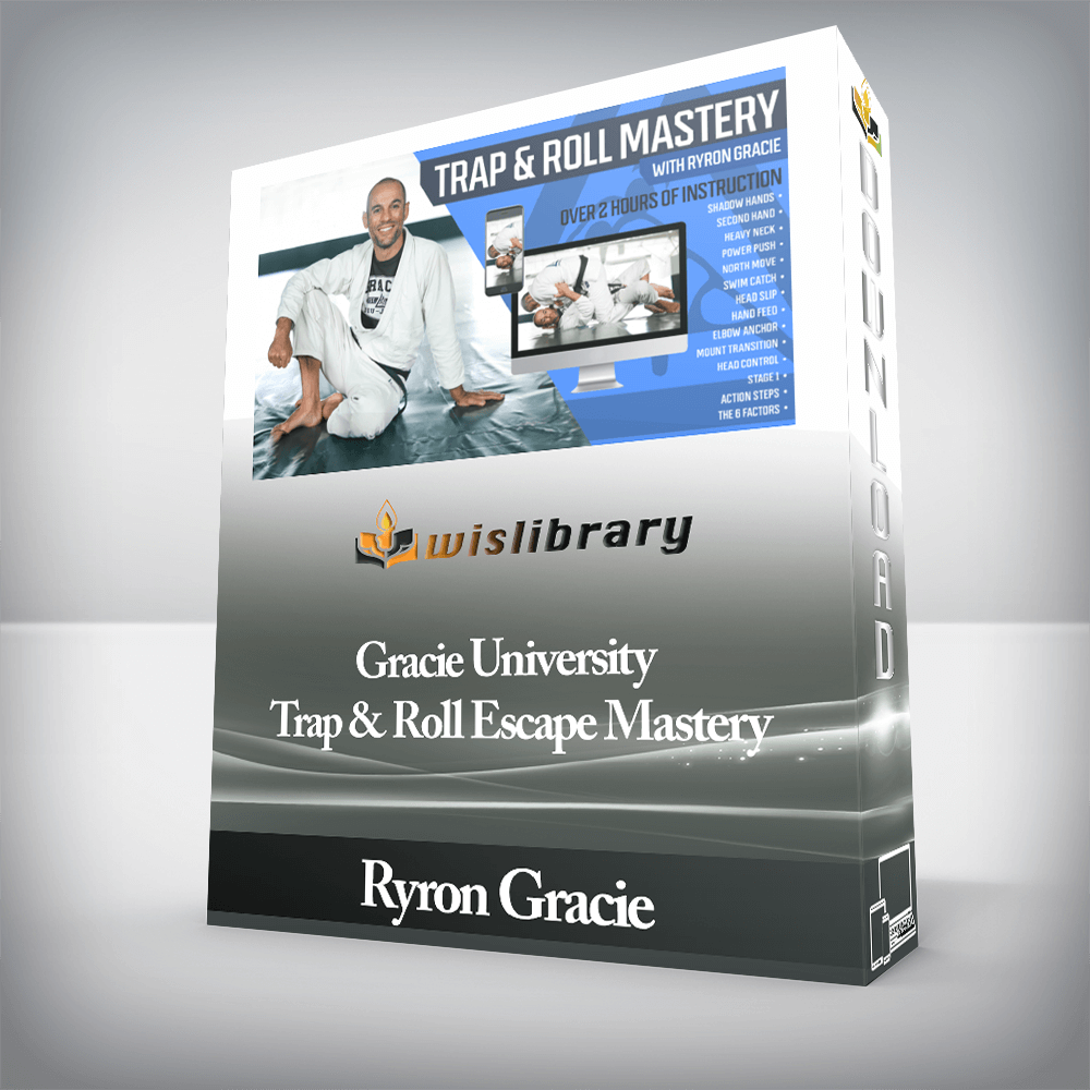 Ryron Gracie - Gracie University - Trap & Roll Escape Mastery - Wisdom ...