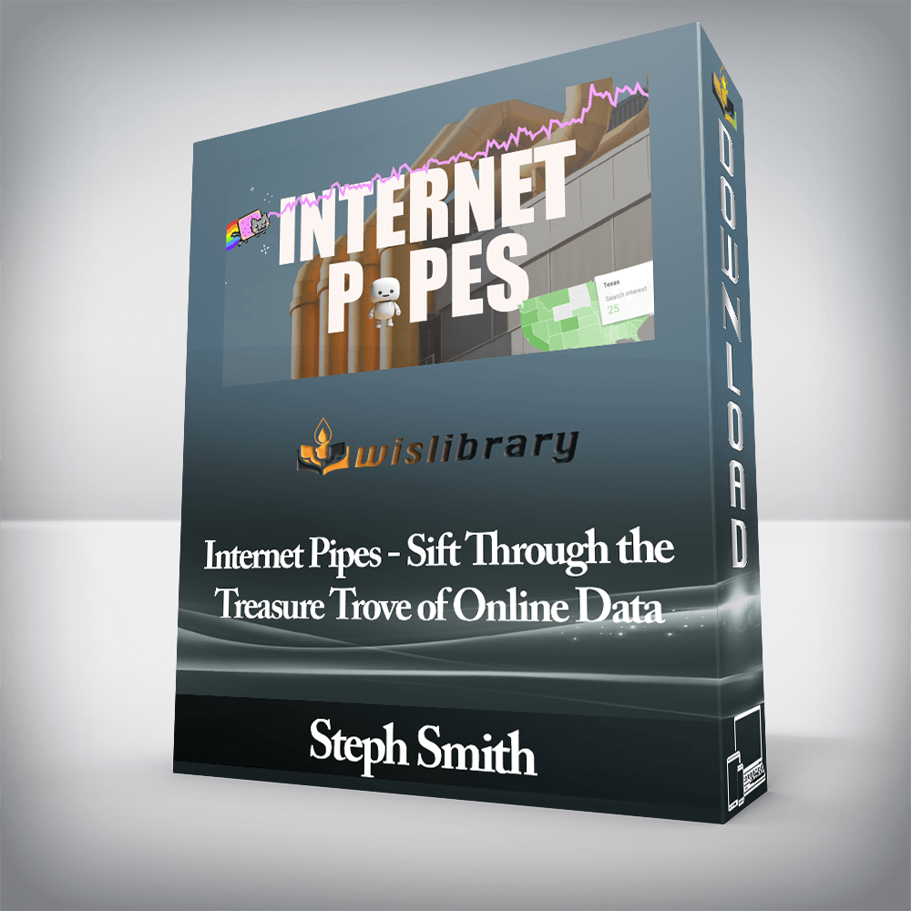 Steph Smith - Internet Pipes - Sift Through the Treasure Trove of Online Data