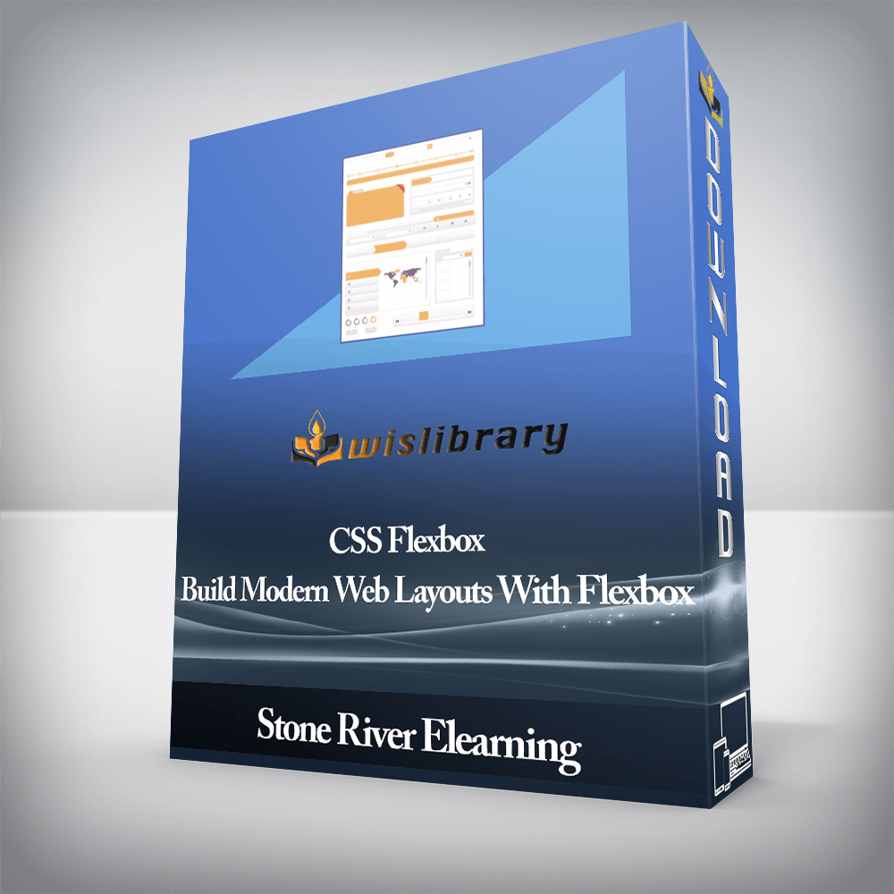 Stone River Elearning - CSS Flexbox Build Modern Web Layouts With Flexbox