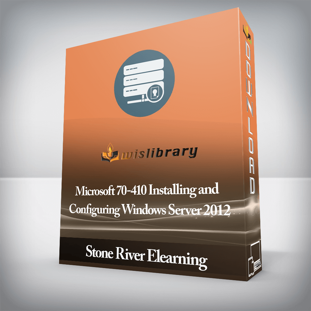 Stone River Elearning - Microsoft 70-410 Installing and Configuring Windows Server 2012