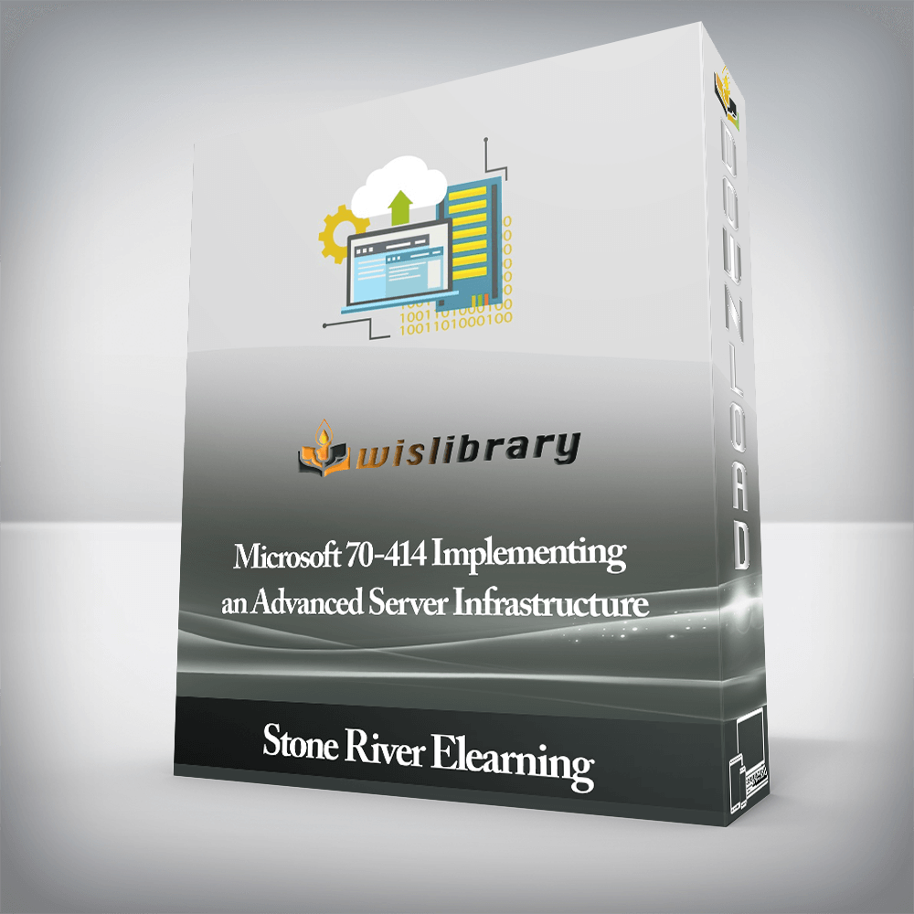 Stone River Elearning - Microsoft 70-414 Implementing an Advanced Server Infrastructure