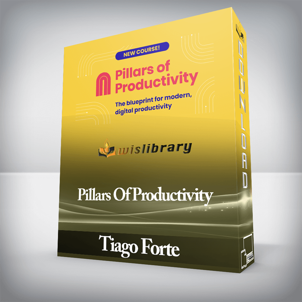 Tiago Forte - Pillars Of Productivity