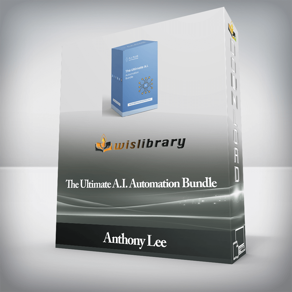 Anthony Lee - The Ultimate A.I. Automation Bundle