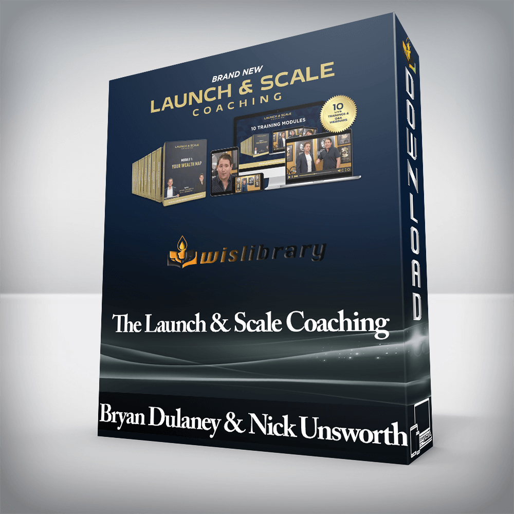 Bryan Dulaney & Nick Unsworth - The Launch & Scale Coaching