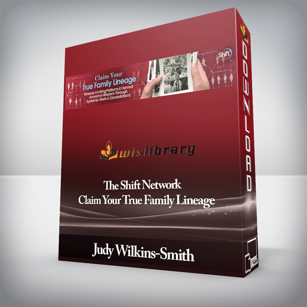 Judy Wilkins-Smith - The Shift Network - Claim Your True Family Lineage