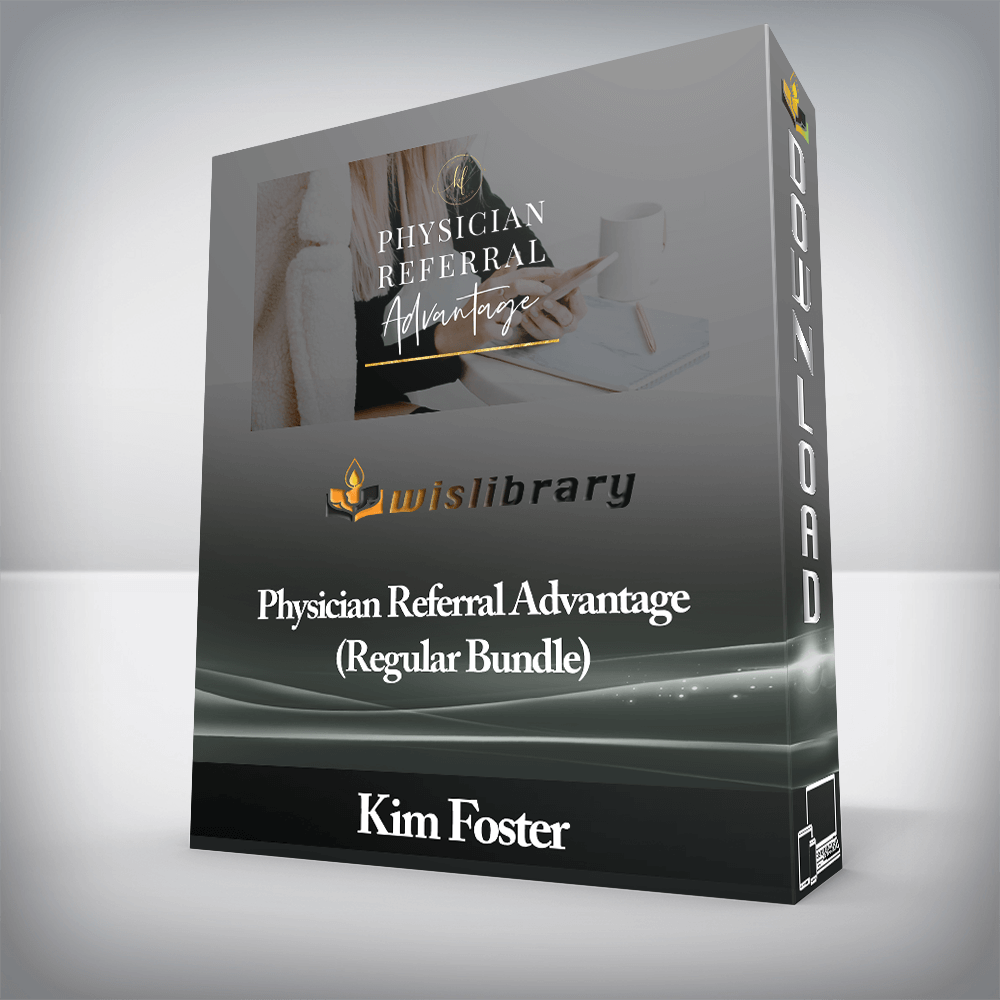 Kim Foster - Physician Referral Advantage (Regular Bundle)