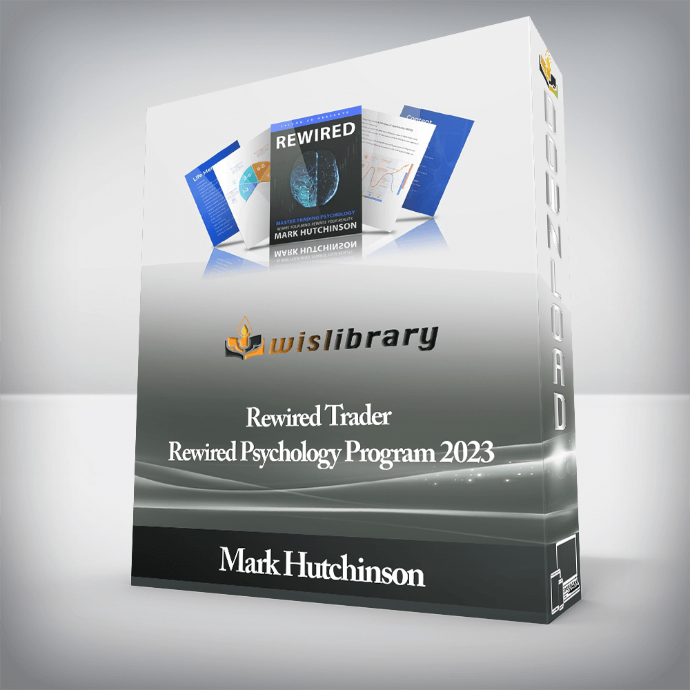 Mark Hutchinson - Rewired Trader - Rewired Psychology Program 2023