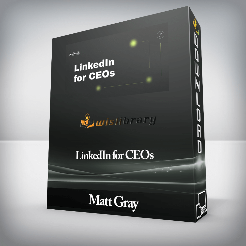 Matt Gray - LinkedIn for CEOs