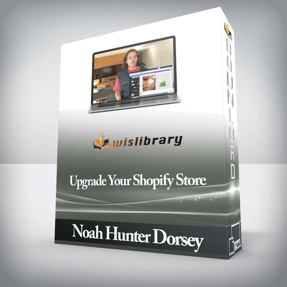 Noah Hunter Dorsey - Upgrade Your Shopify Store