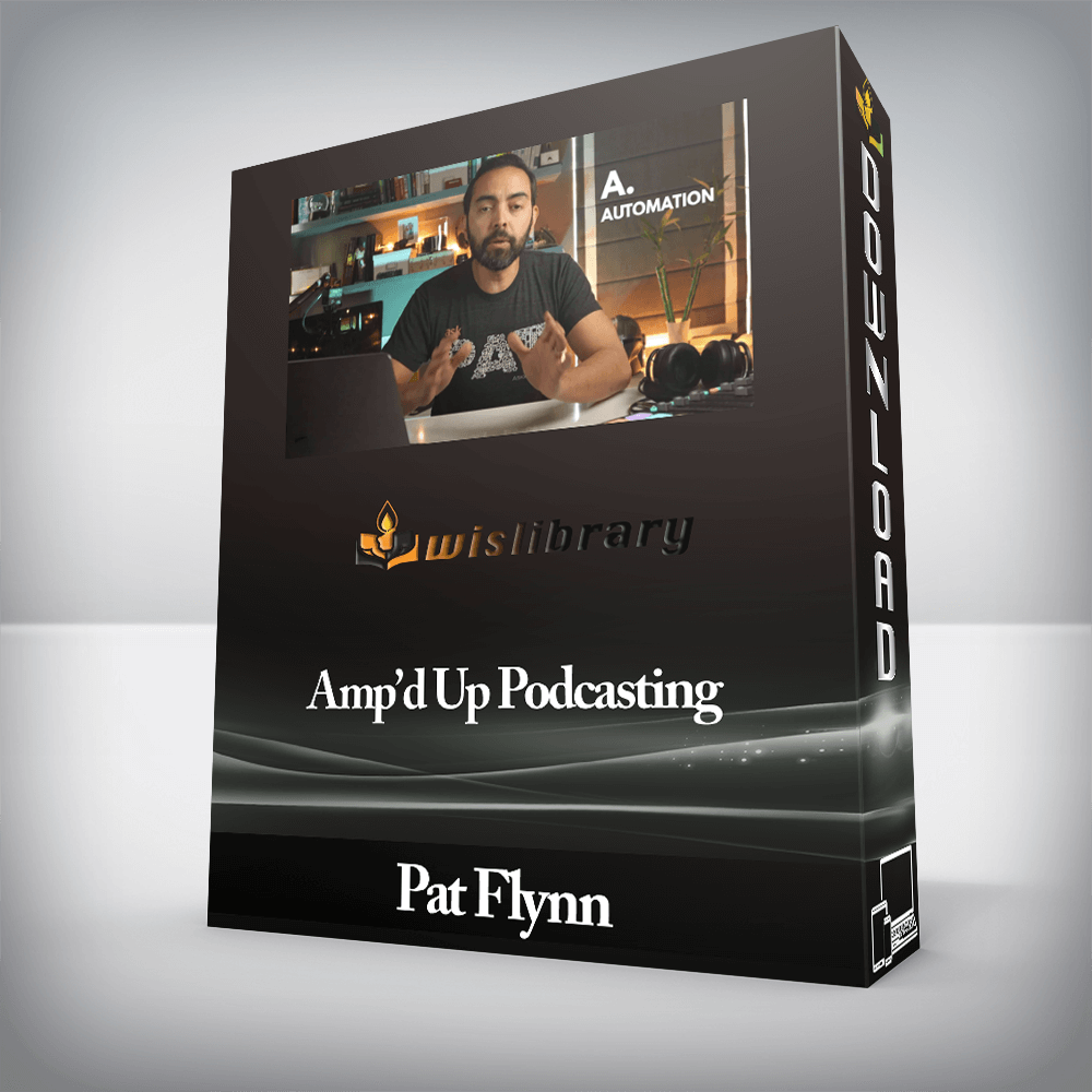 Pat Flynn - Amp’d Up Podcasting