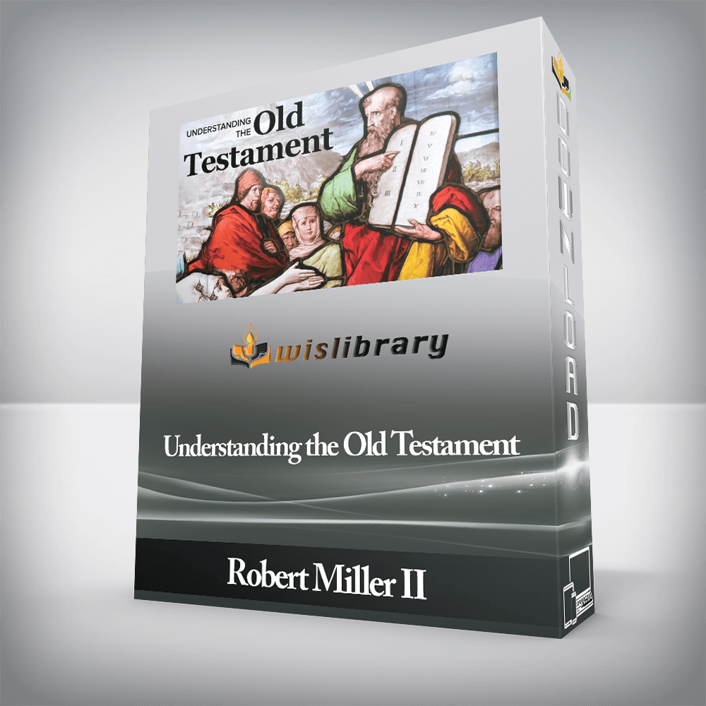 Robert Miller II - Understanding the Old Testament