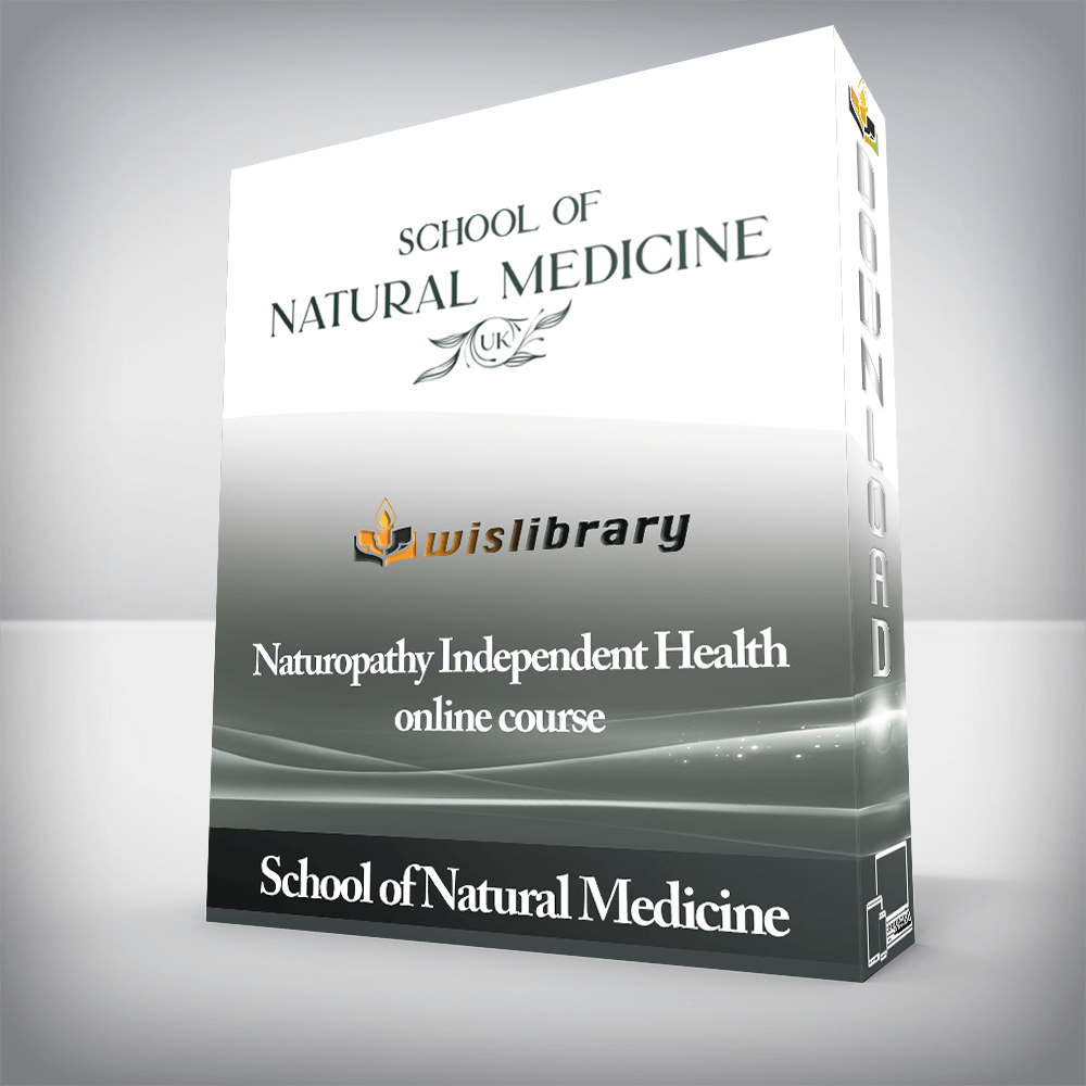 School of Natural Medicine - Naturopathy Independent Health online course