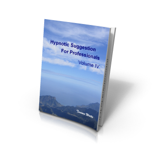 Hypnotic Suggestion for Professionals Volume IV