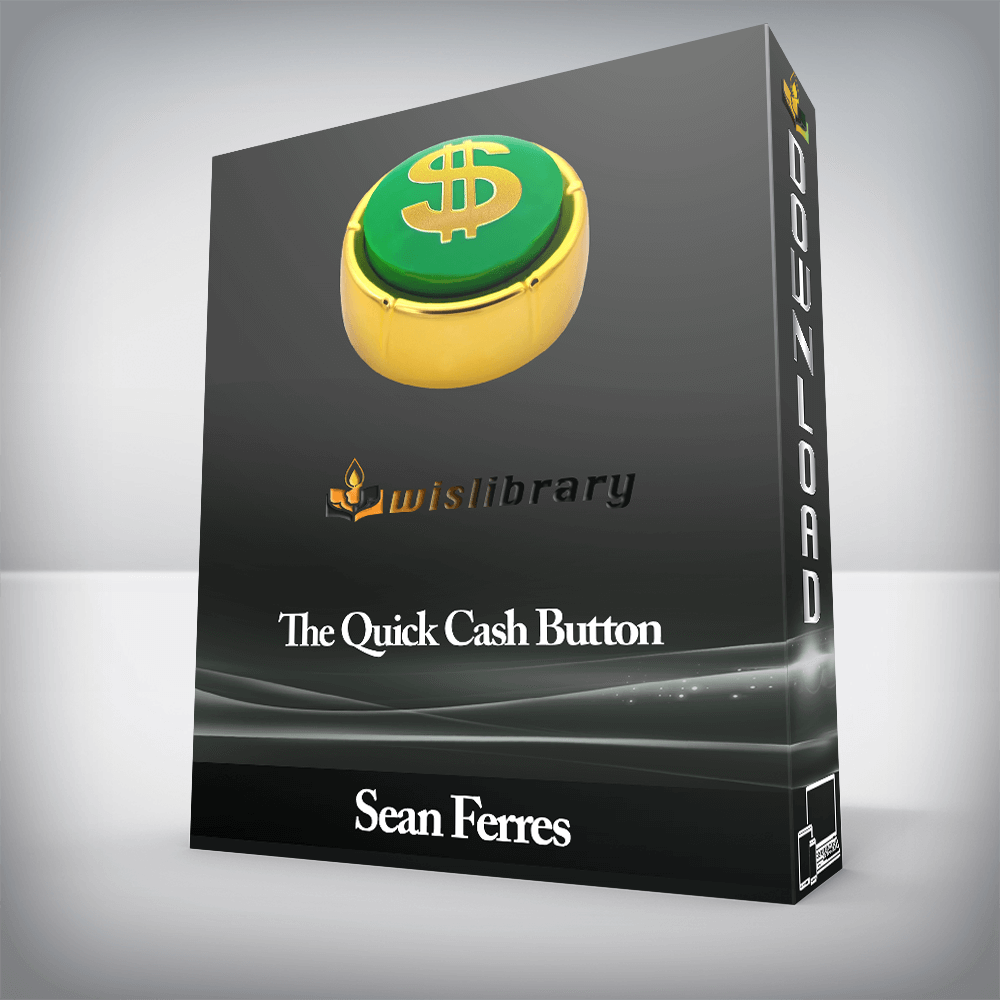 Sean Ferres - The Quick Cash Button