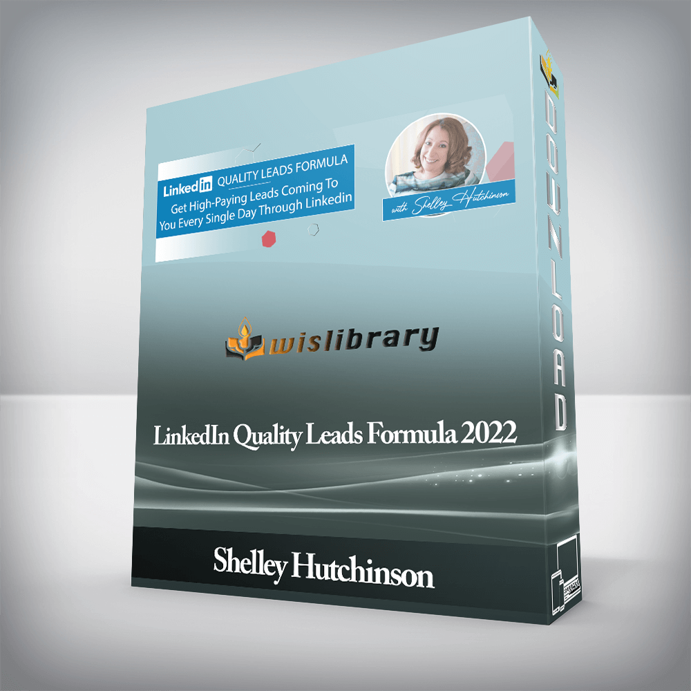 Shelley Hutchinson - LinkedIn Quality Leads Formula 2022