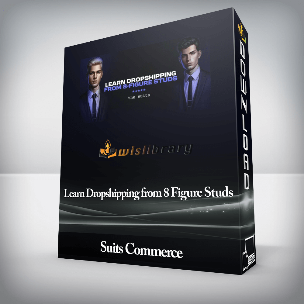 Suits Commerce - Learn Dropshipping from 8 Figure Studs