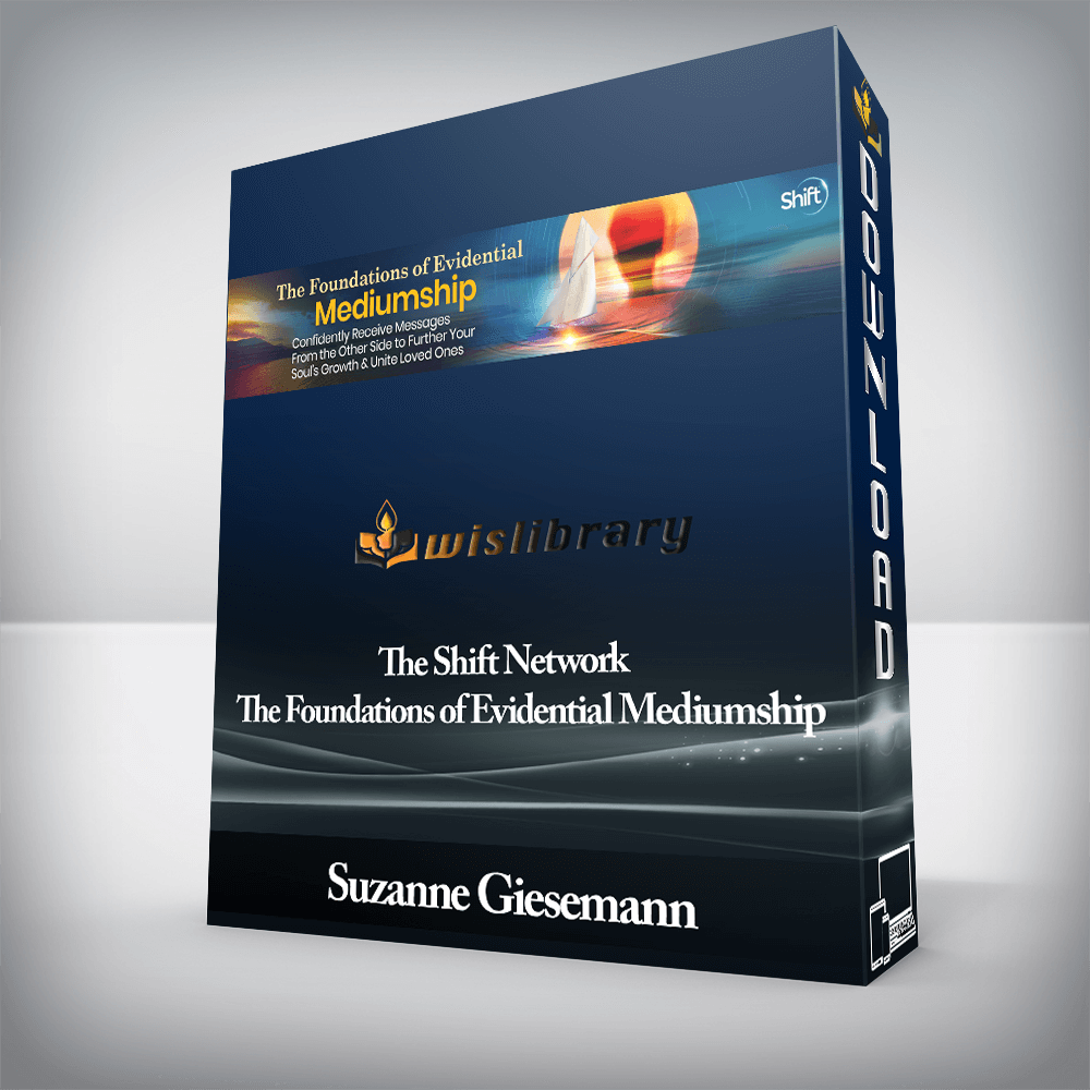 Suzanne Giesemann - The Shift Network - The Foundations of Evidential Mediumship