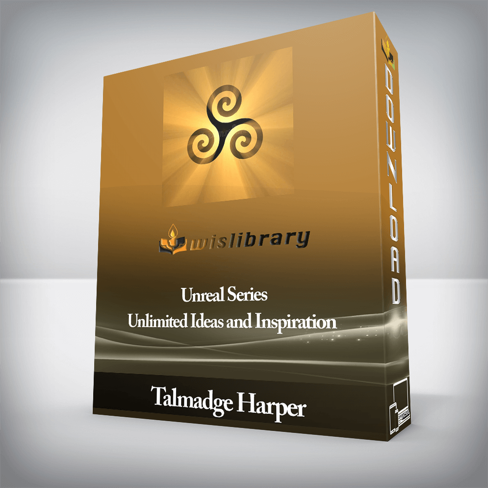 Talmadge Harper - Unreal Series - Unlimited Ideas and Inspiration