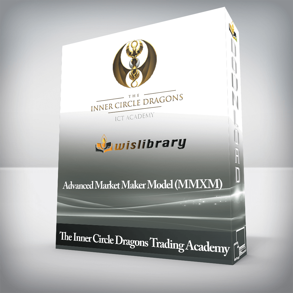 The Inner Circle Dragons Trading Academy - Advanced Market Maker Model (MMXM)