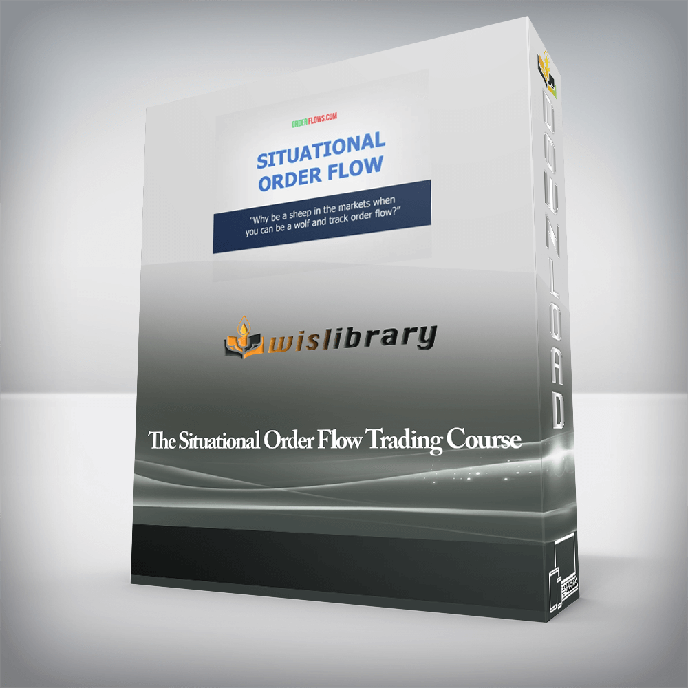 The Situational Order Flow Trading Course