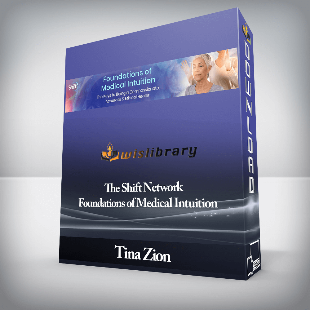 Tina Zion - The Shift Network - Foundations of Medical Intuition