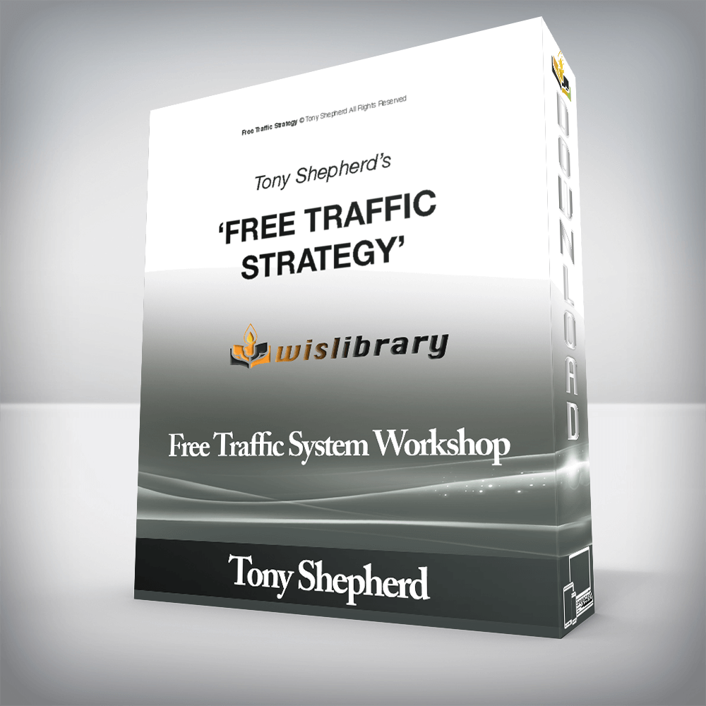 Tony Shepherd - Free Traffic System Workshop