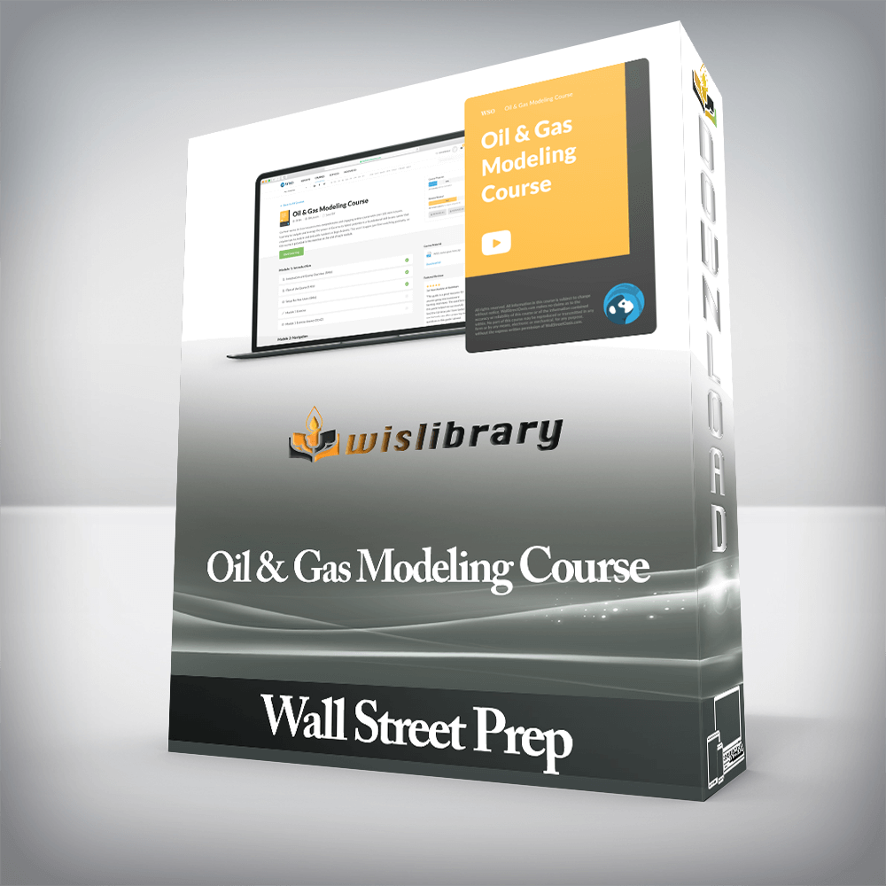 Wall Street Prep - Oil & Gas Modeling Course